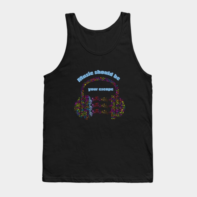 Music should be your escape-Headphone music Tank Top by Mr.Dom store